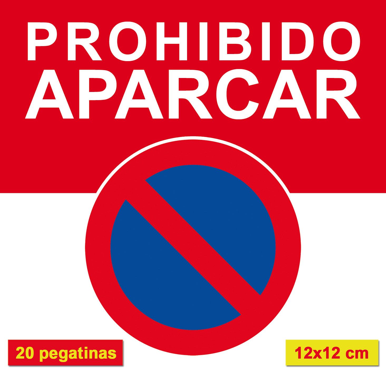 Autocollants stationnement interdit. Prohibido Aparcar. En espagnol